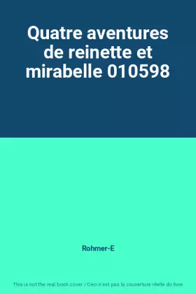 Couverture du produit · Quatre aventures de reinette et mirabelle 010598