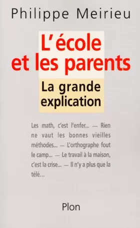 Couverture du produit · L'Ecole et les parents : La Grande Explication