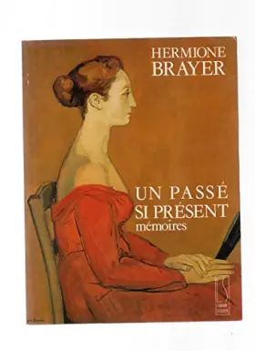 Couverture du produit · Un passé si présent, mémoires.
