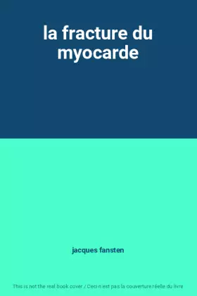 Couverture du produit · la fracture du myocarde
