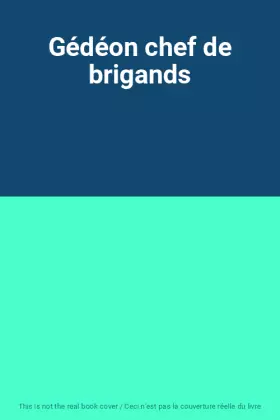 Couverture du produit · Gédéon chef de brigands
