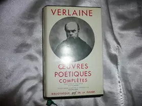 Couverture du produit · Verlaine, oeuvres poétiques complètes. Texte établi et annoté par Y.-G. Le Dantec. Edition révisée, complétée et présentée par 