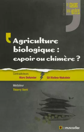 Couverture du produit · Agriculture biologique : espoir ou chimère ?