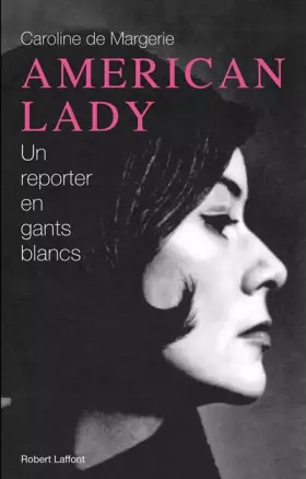 Couverture du produit · American Lady : Une reporter en gants blancs