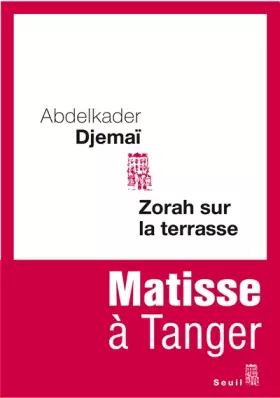 Couverture du produit · Zorah sur la terrasse. Matisse à Tanger