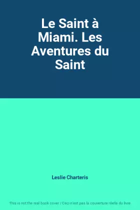 Couverture du produit · Le Saint à Miami. Les Aventures du Saint
