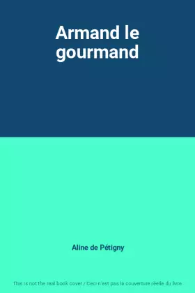 Couverture du produit · Armand le gourmand