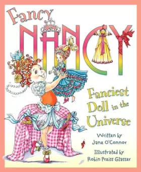 Couverture du produit · Fancy Nancy: Fanciest Doll in the Universe