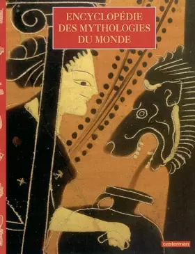 Couverture du produit · Encyclopédie des mythologies du monde