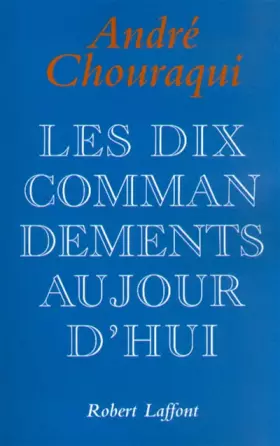Couverture du produit · Les dix commandements aujourd'hui : Dix Paroles pour réconcilier l'Homme avec l'humain