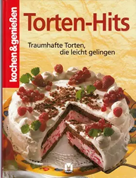 Couverture du produit · Torten-Hits: Traumhafte Torten, die leicht gelingen
