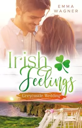 Couverture du produit · Irish feelings: Greycastle Wedding