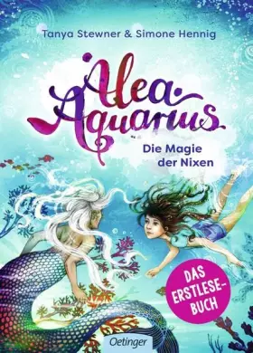 Couverture du produit · Alea Aquarius. Die Magie der Nixen: Lesestarter. 3. Lesestufe
