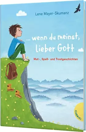 Couverture du produit · ... wenn du meinst, lieber Gott: Mut-, Spaß- und Trostgeschichten