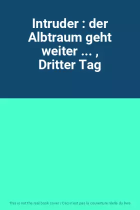 Couverture du produit · Intruder : der Albtraum geht weiter ... , Dritter Tag