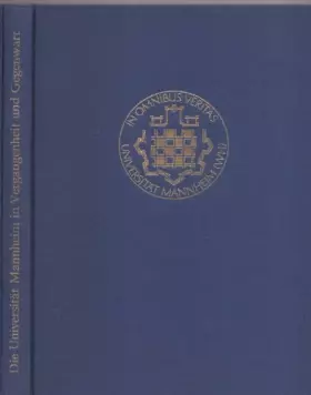 Couverture du produit · Die Universitaet Mannheim in Vergangenheit und Gegenwart