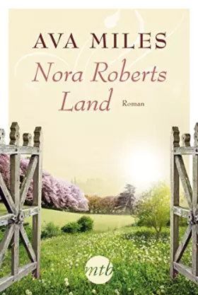 Couverture du produit · Nora Roberts Land: Roman. Deutsche Erstveröffentlichung (MIRA Star Bestseller Autoren Romance)