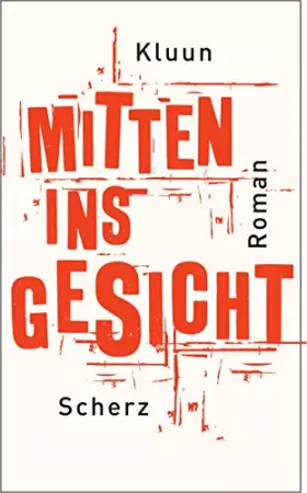 Couverture du produit · Mitten ins Gesicht: Roman