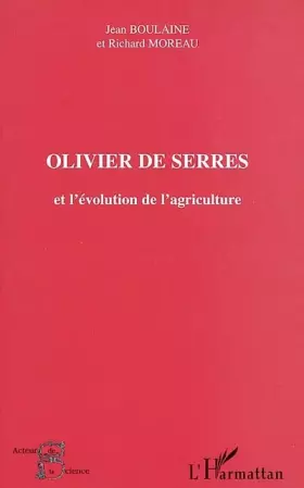 Couverture du produit · OLIVIER DE SERRES et l'évolution de l'agriculture