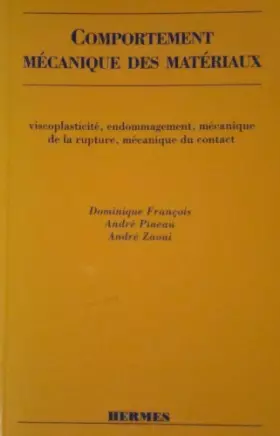 Couverture du produit · Comportement mécanique des matériaux : viscoplasticité, endommagement, rupture