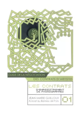 Couverture du produit · Guide de la négociation des contrats d'artistes : Les contrats d'enregistrement de phonogrammes