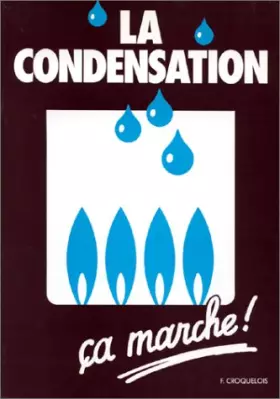 Couverture du produit · La condensation ça marche !