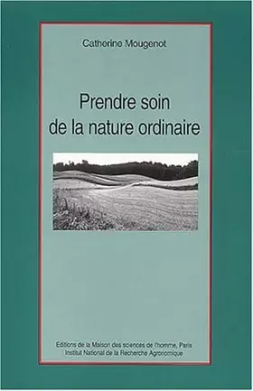 Couverture du produit · Prendre soin de la nature ordinaire
