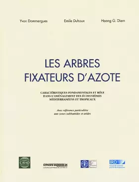 Couverture du produit · Les arbres fixateurs d'azote: Caractéristiques fondamentales et rôle dans l'aménagement des écosystèmes méditérranéens et tropi