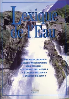 Couverture du produit · Lexique de l'Eau : Edition multilingue français-anglais-allemand-italien-espagnol-portugais