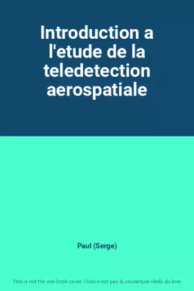 Couverture du produit · Introduction a l'etude de la teledetection aerospatiale