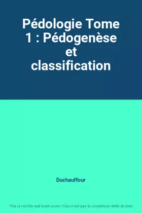 Couverture du produit · Pédologie Tome 1 : Pédogenèse et classification