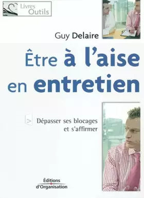 Couverture du produit · Etre à l'aise en entretien: Dépasser ses blocages et s'affirmer