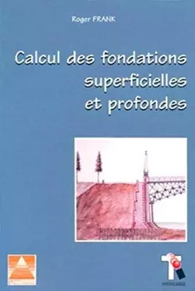 Couverture du produit · Calcul des fondations superficielles et profondes