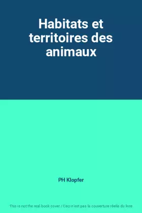 Couverture du produit · Habitats et territoires des animaux