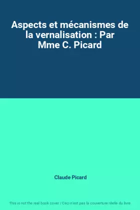 Couverture du produit · Aspects et mécanismes de la vernalisation : Par Mme C. Picard