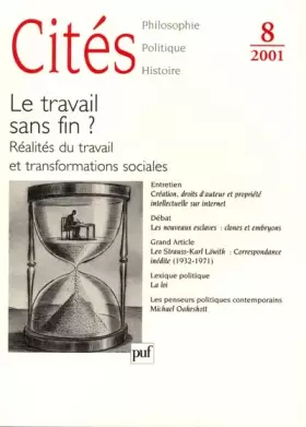 Couverture du produit · Cités, numéro 8 - 2001 : Le travail sans fin ? Réalités du travail et transformations sociales
