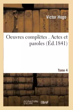 Couverture du produit · Oeuvres complètes . Actes et paroles Tome 4