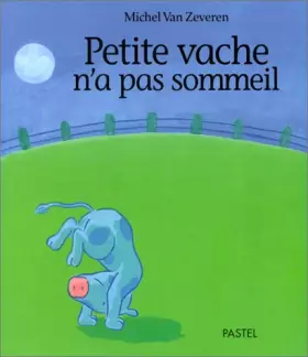 Couverture du produit · Petite Vache n'a pas sommeil