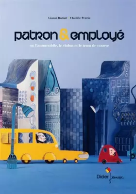 Couverture du produit · Patron et employé : Ou L'automobile, le violon et le tram de course
