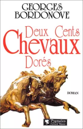 Couverture du produit · Deux cents chevaux dorés