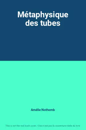 Couverture du produit · Métaphysique des tubes