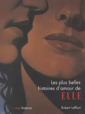Couverture du produit · Les plus belles histoires d'amour de Elle : C'est mon histoire