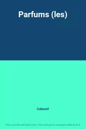 Couverture du produit · Parfums (les)
