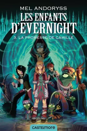 Couverture du produit · Les enfants d'Evernight T03: La promesse de Camille