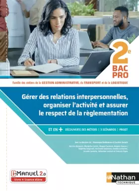 Couverture du produit · Gérer des relations interprofessionnelles, organiser l'activité et assurer le respect de la réglementation - 2de Bac Pro Gestio