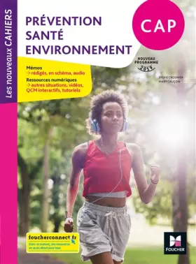 Couverture du produit · Les nouveaux cahiers - PREVENTION SANTE ENVIRONNEMENT CAP - Éd. 2019 - Manuel élève