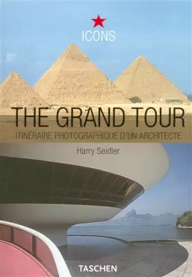 Couverture du produit · The Grand Tour: Les vues d'Harry Seidler sur l'architecture