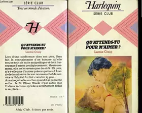 Couverture du produit · Qu'attends-tu pour m'aimer ? (Harlequin)