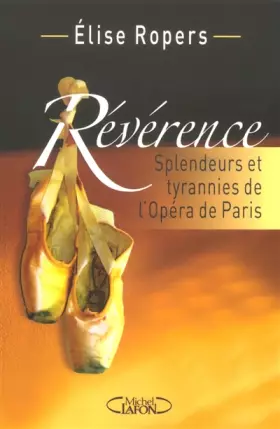 Couverture du produit · Révérence : Splendeurs et tyrannies de l'Opéra de Paris