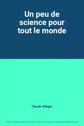 Couverture du produit · Un peu de science pour tout le monde